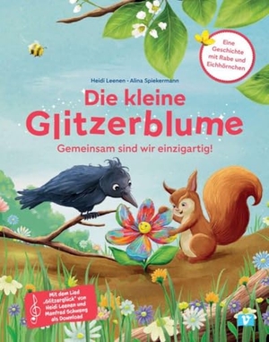Leenen, Heidi. Die kleine Glitzerblume. Bilderbuch - Gemeinsam sind wir einzigartig! Eine Geschichte mit Rabe und Eichhörnchen. Zusammen Anderssein, Vielfalt und Diversität feiern: kunterbuntes Kinderbuch ab 3 Jahren. Don Bosco Medien GmbH, 2026.