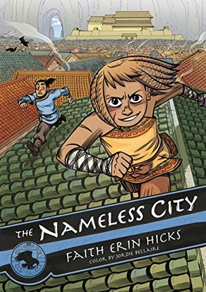 Hicks, Faith Erin. The Nameless City. First Second, 2016.
