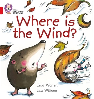 Warren, Celia. Where is the Wind? - Band 02b/Red B. HarperCollins Publishers, 2005.