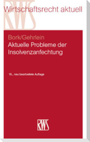 Aktuelle Probleme der Insolvenzanfechtung