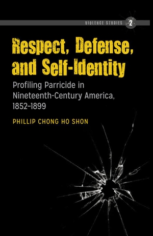 Shon, Phillip Chong Ho. Respect, Defense, and Self-Identity - Profiling Parricide in Nineteenth-Century America, 1852-1899. Peter Lang, 2014.