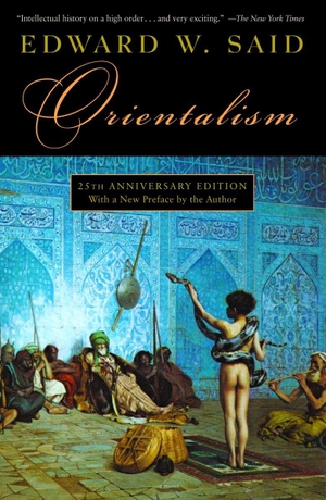 Said, Edward W.. Orientalism. Random House LLC US, 1979.