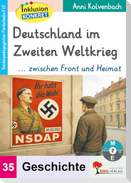 Deutschland im Zweiten Weltkrieg ... zwischen Front und Heimat