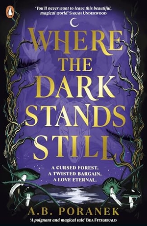 Poranek, A. B.. Where the Dark Stands Still. Penguin Books Ltd (UK), 2025.