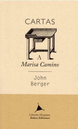 Berger, John. Cartas a Marisa Camino. , 2019.