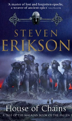 Erikson, Steven. House of Chains - Malazan Book of the Fallen 4. Puffin Classics, 2003.