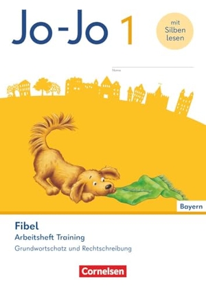 Jo-Jo Fibel 1. Jahrgangsstufe - Grundschule Bayern - Zu allen Ausgaben - Arbeitsheft Training - Grundwortschatz und Rechtschreibung. Cornelsen Verlag GmbH, 2026.