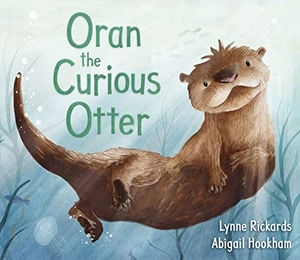 Rickards, Lynne. Oran the Curious Otter. Floris Books, 2022.