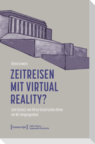 Zeitreisen mit Virtual Reality?