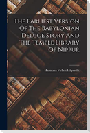 The Earliest Version Of The Babylonian Deluge Story And The Temple Library Of Nippur