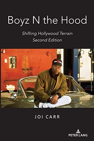 Carr, Joi. Boyz N the Hood - Shifting Hollywood Terrain, Second Edition. Peter Lang, 2022.