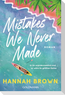 Mistakes We Never Made