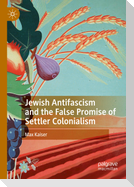 Jewish Antifascism and the False Promise of Settler Colonialism