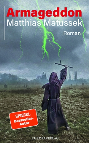 Matussek, Matthias. Armageddon - Roman. Europa Verlag GmbH, 2023.