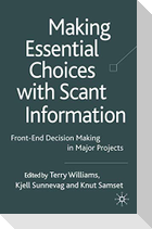 Making Essential Choices with Scant Information