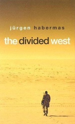 Habermas, Jürgen. The Divided West. Wiley, 2006.