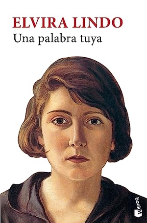 Lindo, Elvira. Una palabra tuya. Editorial Seix Barral, 2008.