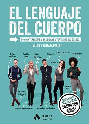 Pease, Allan / Barbara Pease. El lenguaje del cuerpo : cómo interpretar a los demás a través de sus gestos. Amat Editorial, 2010.