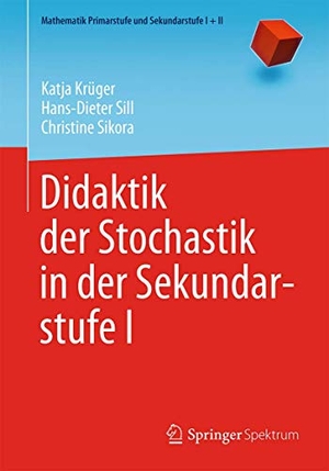 Krüger, Katja / Sill, Hans-Dieter et al. Didaktik der Stochastik in der Sekundarstufe I. Springer-Verlag GmbH, 2015.