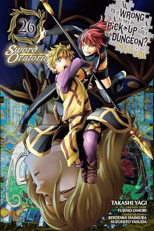 Gaippe, Andrew / Omori, Fujino et al. Is It Wrong to Try to Pick Up Girls in a Dungeon? On the Side: Sword Oratoria, Vol. 26 (manga). Little, Brown & Company, 2025.