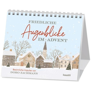 Zachmann, Doro. Friedliche Augenblicke im Advent - Besinnliche Impulse von Doro Zachmann. Kawohl Verlag GmbH, 2026.
