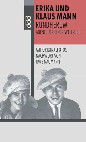 Mann, Erika / Klaus Mann. Rundherum - Abenteuer einer Weltreise. Rowohlt Taschenbuch, 1996.
