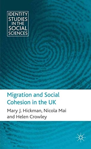 Hickman, M. / Crowley, H. et al. Migration and Social Cohesion in the UK. Palgrave Macmillan UK, 2012.