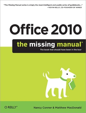 Conner / Matthew Macdonald. Office 2010: The Missing Manual. O'Reilly Media, 2010.