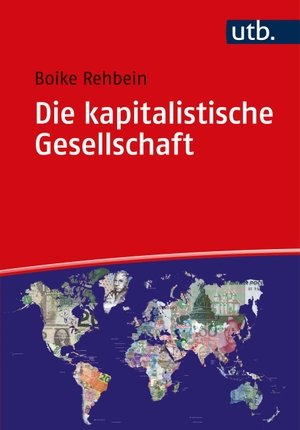 Rehbein, Boike. Die kapitalistische Gesellschaft. UTB GmbH, 2021.