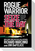 Rogue Warrior: Seize the Day