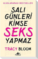 Sali Günleri Kimse Seks Yapmaz