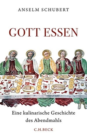 Schubert, Anselm. Gott essen - Eine kulinarische Geschichte des Abendmahls. C.H. Beck, 2018.