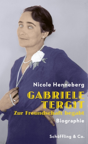 Henneberg, Nicole. Gabriele Tergit. Zur Freundschaft begabt - Biographie. Schoeffling + Co., 2024.
