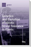 Genetics and Evolution of Abiotic Stress Tolerance in Plants