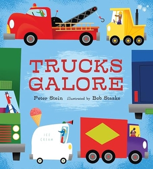 Stein, Peter. Trucks Galore. Candlewick Press (MA), 2017.