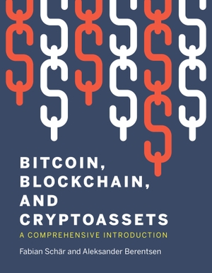 Schar, Fabian. Bitcoin, Blockchain, and Cryptoassets. MIT Press Ltd, 2020.