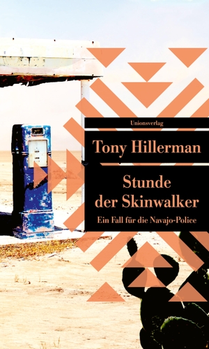 Hillerman, Tony. Stunde der Skinwalker - Kriminalroman. Ein Fall für die Navajo-Police (6). Unionsverlag, 2024.