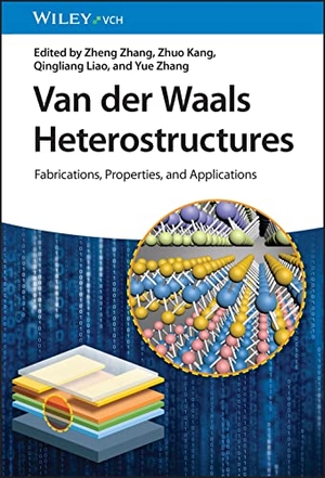 Zhang, Zheng / Zhuo Kang et al (Hrsg.). Van der Waals Heterostructures - Fabrication, Properties, and Applications. Wiley-VCH GmbH, 2023.