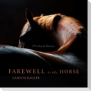 Farewell to the Horse Lib/E: A Cultural History