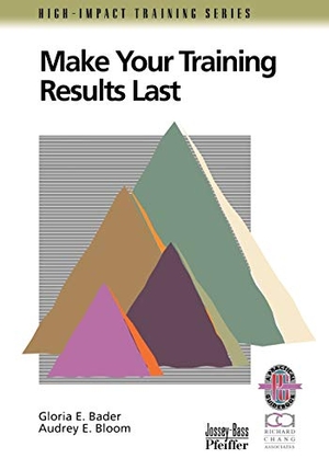Bader / Bloom Ae et al. Make Training Results Last Guide Rev. John Wiley & Sons, 1999.