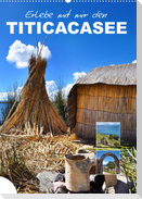Erlebe mit mir den Titicacasee (Wandkalender 2023 DIN A2 hoch)
