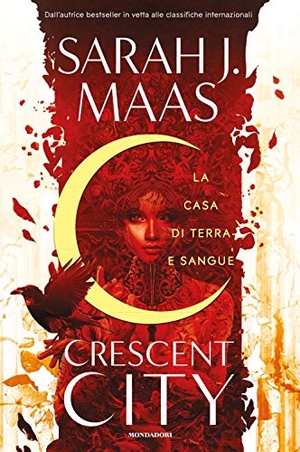 Maas, Sarah J.. La casa di terra e sangue. Crescent City. Mondadori, 2020.