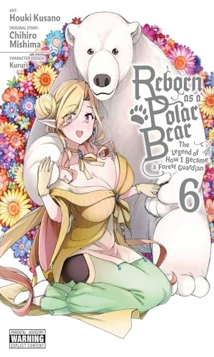 Mishima, Chihiro. Reborn as a Polar Bear, Vol. 6 - Volume 6. Yen Press, 2021.