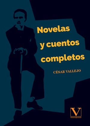 Vallejo, César. Novelas y cuentos completos. Editorial Verbum (PA), 2019.