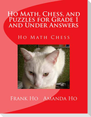 Ho Math, Chess, and Puzzles for Grade 1 and Under Answers