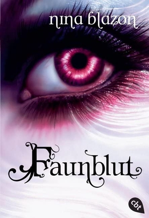 Blazon, Nina. Faunblut. cbt, 2013.
