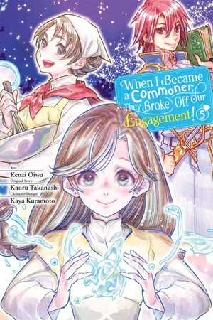 Oiwa, Kenzi. When I Became a Commoner, They Broke Off Our Engagement!, Vol. 5 - Volume 5. Yen Press, 2025.