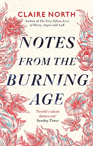 North, Claire. Notes from the Burning Age. Little, Brown Book Group, 2021.