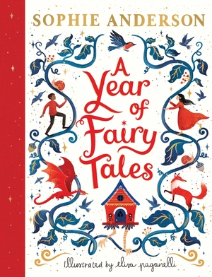 Anderson, Sophie. A Year of Fairy Tales. Usborne Publishing, 2026.