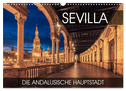 Sevilla - die andalusische Hauptstadt (Wandkalender 2024 DIN A3 quer), CALVENDO Monatskalender